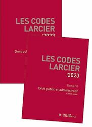 Codes Larcier 2023 - Tome 6 Droit public et administratif