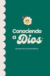 Conociendo a Dios: Libreta para Notas de Estudios Bíblicos