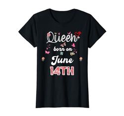 Reina nacida en junio 14 flores 14 junio Cumpleaños Camiseta