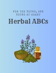 Herbal ABCs: For kids and kids at heart