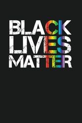 Black Lives Matter Rainbow Design LGBT Version for BLM Supporters 120 Page Notebook Lined Journal