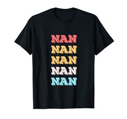 Bonito regalo personalizado con nombre de nan personalizado Camiseta