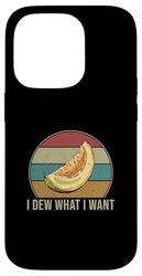 I Dew What I Want Funny Honeydew Melon For Honeydew Farmers Case for iPhone 14 Pro
