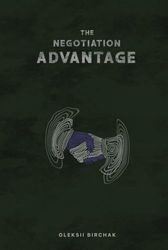The Negotiation Advantage: How to Sell Smarter, Not Harder