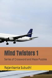 Mind Twisters 1: Series of Crossword and Maze Puzzles