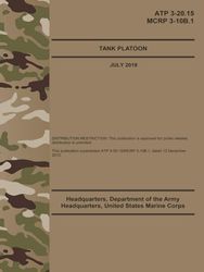 ATP 3-20.15 Tank Platoon - Jul. 2019: (MCRP 3-10B.1) Fullsize 8.5" x 11"