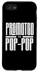 Promoted to Pop Pop New Dad Announcement for Baby Reveal Case for iPhone SE (2020) / 7 / 8