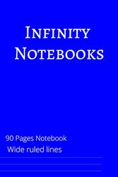 Infinity Notebooks: 90 pages wide ruled lines notebook