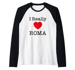 I Really Love Rome Italy Style, Roma Italia Illustration Maglia con Maniche Raglan