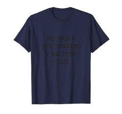 No sabia que ponerme y me puse feliz español Happines Divertido Camiseta