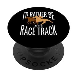 Prefiero estar en la pista de carreras Amante de caballos Carreras PopSockets PopGrip Intercambiable