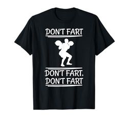 Don't Fart Funny Fitness Gym Training Squat Apparel Item Maglietta