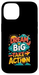 Dream Big Take Action Regreso a la escuela Establecimiento de objetivos Carcasa para iPhone 14