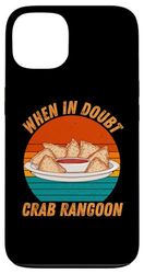 Vintage Crab Rangoon When In Doubt Crab Rangoon Case for iPhone 13