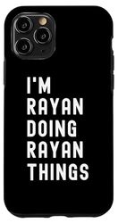 I'm Rayan Doing Rayan Things Case for iPhone 11 Pro