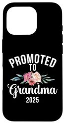 Promoted to Grandma 2025 New Grandma Case for iPhone 16 Pro