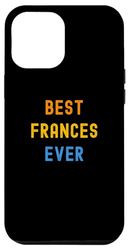 Coque pour iPhone 14 Plus La meilleure Frances de tous les temps : Funny Frances