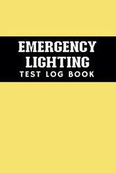 Emergency Lighting Test Log Book: Keep Record of Inspection, Maintenance & Regular Checks