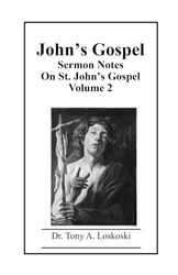 John’s Gospel Sermon Notes On St. John’s Gospel Volume 2