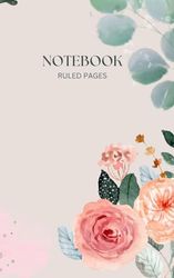 Floral Ruled Notebook - 5" x 8" Journal with 160 Lined Pages - Beautiful Notebook for School, Home and Office