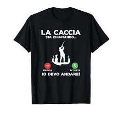 Divertente Idea Regalo Di Caccia Sarcastica Per Cacciatore Maglietta