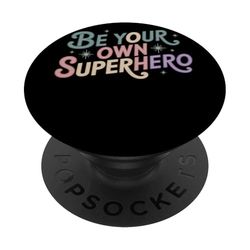 BE YOUR OWN SUPERHERO Frase Cómica Retro Motivación PopSockets PopGrip Adhesivo