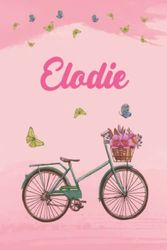 Elodie Carnet de notes: Carnet de notes original et parfait | Cadeau pour Elodie