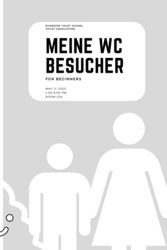 Meine WC-Besucher: Das lustige WC Buch zum Ausfüllen: Deine Meinung zählt