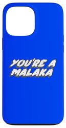 You're a Malaka | Greek Greeks Greeting Case for iPhone 13 Pro Max