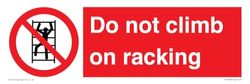 Señal con texto en inglés "Do Not Climb On Racking", 300 x 100 mm, L31