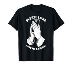 Divertido Teléfono Celular Bad WiFi Oración Señor Dame Una Señal Camiseta