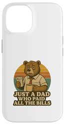 Just A Dad Who Paid All The Bills Fathers Day Case for iPhone 14