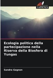 Ecologia politica della partecipazione nella Riserva della Biosfera di Yungas