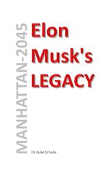 Elon Musk’s Legacy