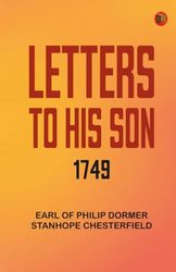 Letters to His Son 1749