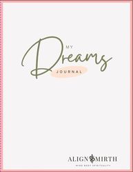 Align & Mirth: My Dream Journal