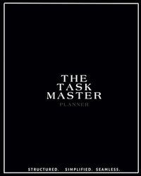 The Task Master Planner: ADHD Edition: Simply the most effective tool for those with neurodivergent organizational challenges