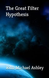 The Great Filter Hypothesis