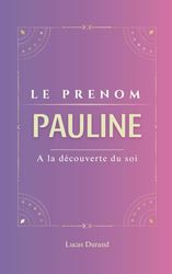 Pauline: TOUT SUR VOTRE PRENOM