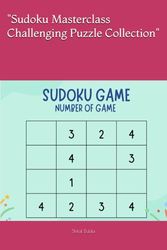 "Sudoku Masterclass Challenging Puzzle Collection"