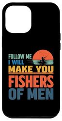 Carcasa para iPhone 13 Pro Max Follow Me I Will Make You Fishers Of Men Jesucristo Cita