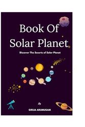 Book of Solar system [Discover the secret of Planet] Learn your First Book of Planet with My Book: All about Solar system especially for Kids