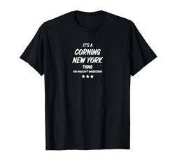 ES UNA COSA DE CORNING NUEVA YORK Camiseta