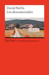 Los desconectados: [Fremdsprachentexte] - Spanischer Text mit deutschen Worterklärungen. Niveau B1-B2 (GER)- Nel·lo, David - Lektüre mit Erläuterungen - 14524