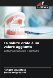 La salute orale è un valore aggiunto: Guida all'automedicazione in odontoiatria