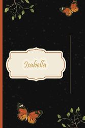 Isabella Taccuino: Taccuino a righe personalizzato per ragazze e donne con il nome Isabella, un bellissimo taccuino per Isabella