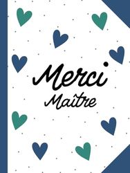 Merci Maître: Cadeau pour offrir au maître à la fin de l'année