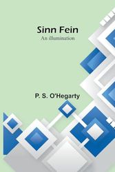 Sinn Fein: An Illumination