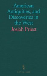 American Antiquities, and Discoveries in the West