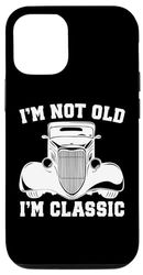 Carcasa para iPhone 15 Pro I'm Not Old I'm Classic Vintage Cars Funny Car Entusiasta